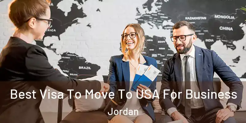  Best Visa To Move To USA For Business Jordan