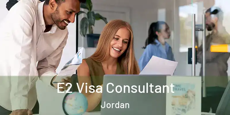  E2 Visa Consultant Jordan