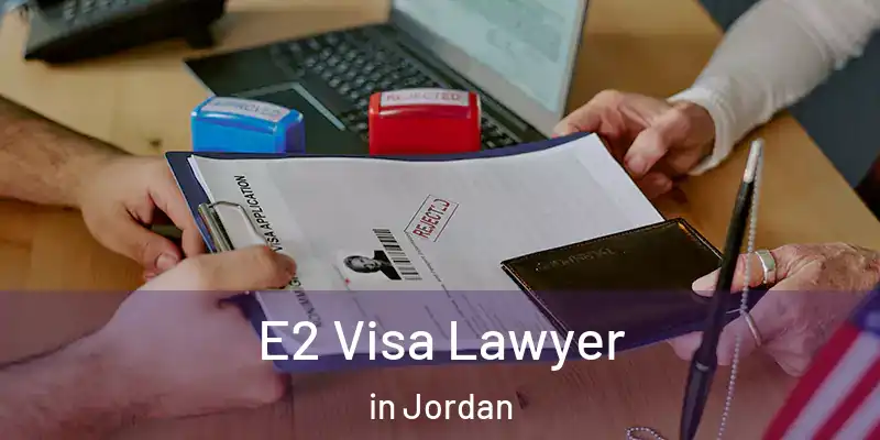  E2 Visa Lawyer in Jordan
