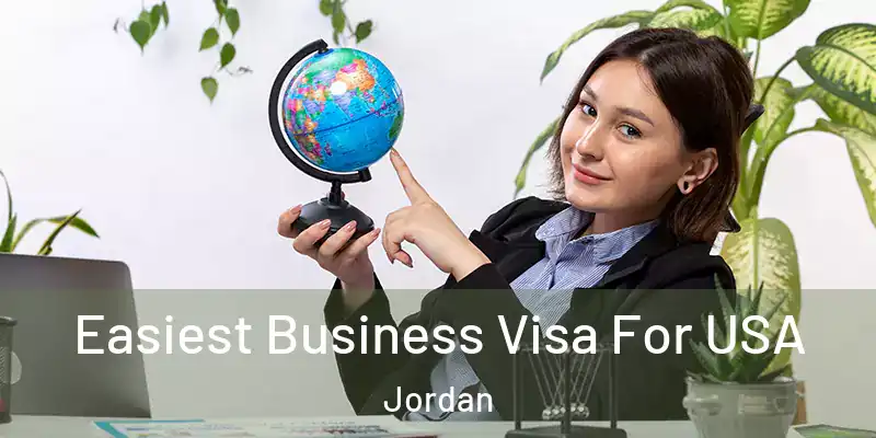  Easiest Business Visa For USA Jordan