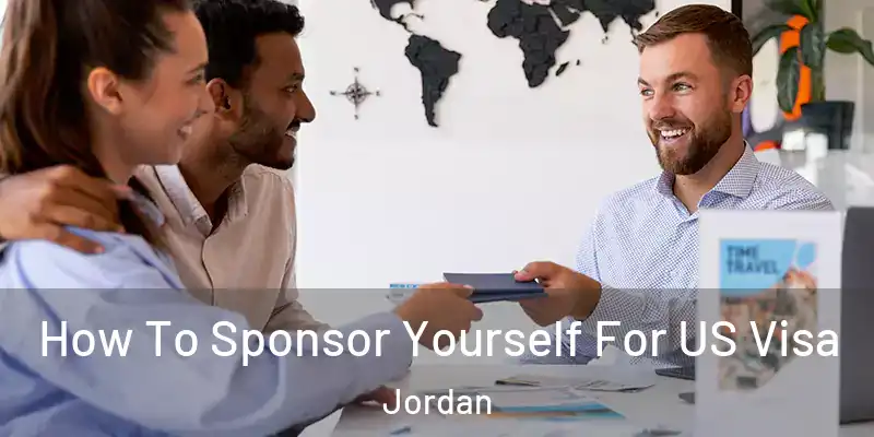 How To Sponsor Yourself For US Visa Jordan