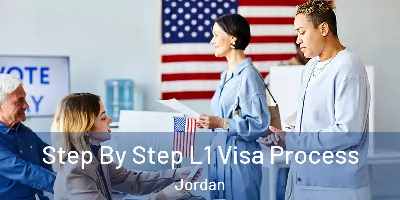  Step By Step L1 Visa Process Jordan